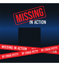 Missing in Action by Craig Petty & Mandy Roth (Trick) Missing in Action by Craig Petty & Mandy Roth (Trick)