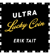 Ultra Lucky Coin by Erik Tait (English)